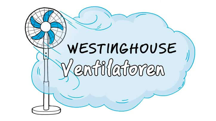Westinghouse-Ventilatoren